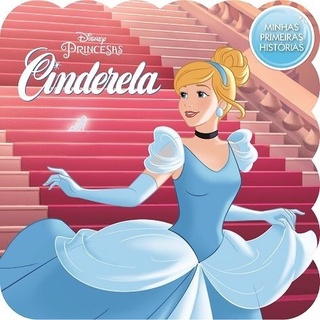 Livro Disney - Minhas Primeiras Histórias - Cinderela