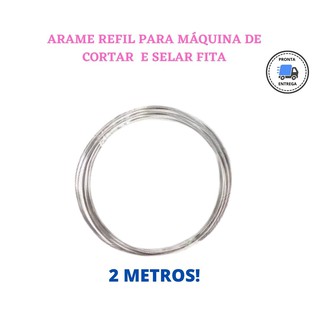 ARAME REFIL PARA MÁQUINA DE CORTAR E SELAR FITAS 2 METROS (1)