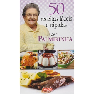 Livro 50 Receitas Fáceis E Rápidas Por Palmirinha Livro De Culinária E Gastronomia (6)