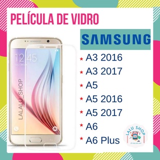 Película de vidro Samsung Galaxy A3 2016/A3 2017/ A5 / A5 2016/ A5 2017/ A6/ A6 Plus | Protetor de tela