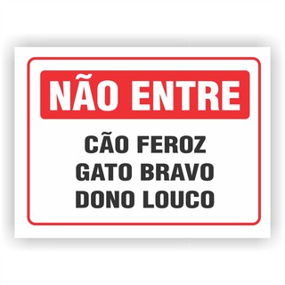 Placa PVC 2mm Cão Feroz Gato Bravo dono louco 15x20cm a216 (1)