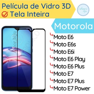 Película de Vidro 3D Tela Inteira Motorola Moto E6 / E6i / E6s / E6 Play / E6 Plus / E7/ E7 Plus / E7 Power Protetor de Tela Celular