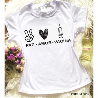 Camiseta modelo Tshirt Paz, Amor e Vacina