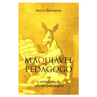 Maquiavel Pedagogo - Pascal Bernardin (1)