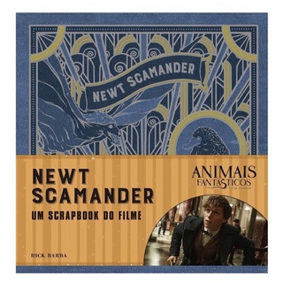Animais Fantásticos e Onde Habitam - O Scrapbook do Filme: Newt Scamander - Rick Barba