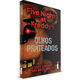 Livro Five Nights at Freddys : Olhos Prateados Fnaf Scott Cawthon & Kira Breed-Wrisley Capa Comum (3)