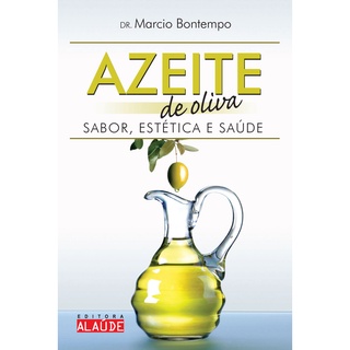 Azeite De Oliva Sabor, Estética E Saúde - Marcio Bontempo