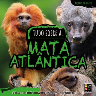 Livro Tudo sobre mata atlântica - Coleção biomas do Brasil Pé de Letra