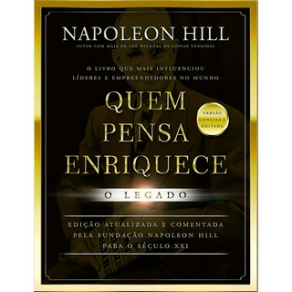 Quem Pensa Enriquece - O Legado - Napoleon Hill - LIVRO DE BOLSO