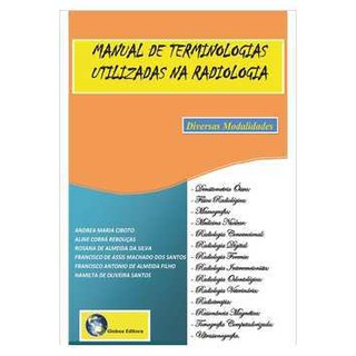 Manual de Terminologias Utilizadas na Radiologia - Andrea Maria Ciboto / Outros