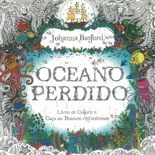 Livro Oceano Perdido - Livro de colorir e caça ao tesouro antiestresse - Sextante