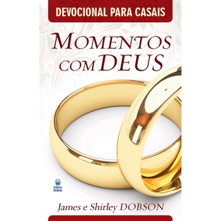Devocional Para Casais Momentos Com Deus James E Shirley Dobson - Editora Betania