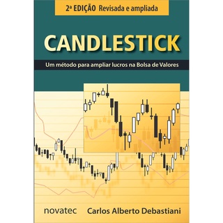 Candlestick: um Método Para Ampliar Lucros na Bolsa de Valores - NOVA EDIÇÃO