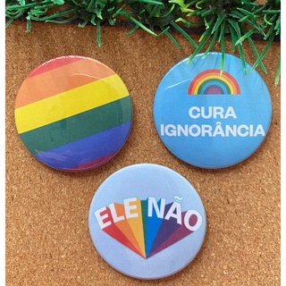 Botons Buttons Bandeira LGBT, Ele Não, Cura Ignorância