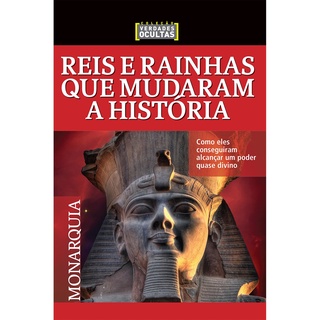 Livro Reis e Rainhas que mudaram a História - Monarquia Coleção Verdades Ocultas