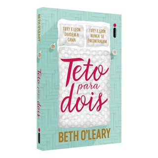 Livro: Teto Para Dois - Beth O'Leary - NOVO E LACRADO + Brinde