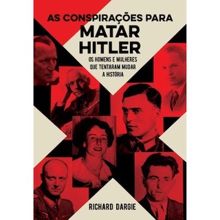 As Conspirações Para Matar Hitler (Novo)