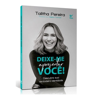 Livro Deixe Me Apresentar Você Talita Pereira Editora Vida (1)