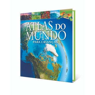 Atlas do Mundo Para Crianças - Claudia Martin