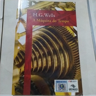 Livro A Máquina do Tempo , H G Wells , Alfaguara - 1 D