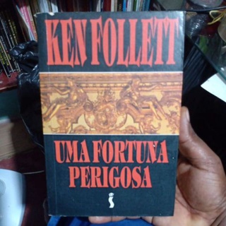 Livro - Uma Fortuna Perigosa - Ken Follett