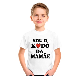 Camisa Camiseta Sou O Xodó Da Mamãe Infantil Juvenil