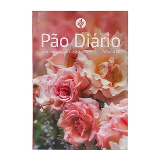 Devocional Livro - Pão Diário Vol 25 - Flores 2022