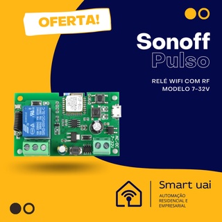 Sonoff Pulso - Relé Wifi + RF - Automação de Portão Eletrônico, Fechaduras Eletrônicas