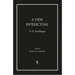 A vida intelectual: Seu espírito, suas condições, seus métodos - A. D. Sertillanges (1)