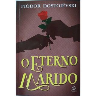 Livro Físico Fiódor Dostoiévski O Eterno Marido