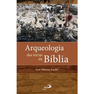 ARQUEOLOGIA DAS TERRAS DA BIBLIA