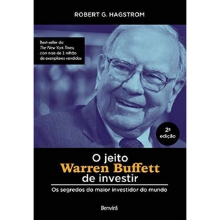 O jeito Warren Buffett de investir: Os segredos do maior investidor do mundo (1)