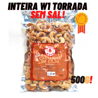 Castanha de Caju 500g Inteira W1 - Torrada Tradicional Sem Sal! (1)