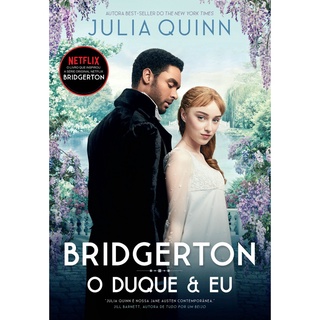 Livro: O Duque E Eu (Os Bridgertons – Livro 1) - Julia Quinn - Arqueiro - NOVO E LACRADO + Brinde