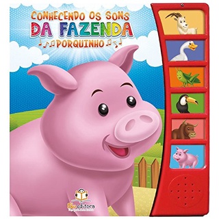 Livro Conhecendo Os Sons Da Fazenda - Porquinho Livro Sonoro