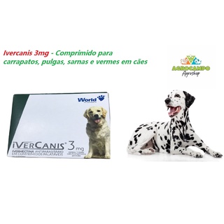 Remédio pra pulgas, carrapatos, sarnas e vermes em cães até 15kg Ivercanis 3 mg