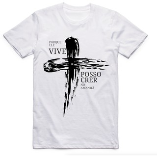Camisa porque ele Vive mod 1 - Camiseta Evangélica - Gospel - Fé - Jesus (1)
