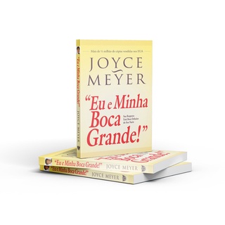 Livro Eu E Minha Boca Grande | Joyce Meyer | Sua Resposta está bem debaixo do seu nariz (2)