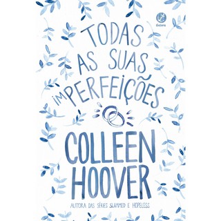 Livro: Todas As Suas (Im)Perfeições - Colleen Hoover - NOVO E LACRADO + Brinde