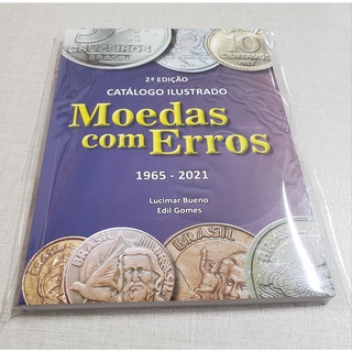 Catálogo Original Moedas 1965-2021 Erros E Variantes Edil Gomes 2ªed