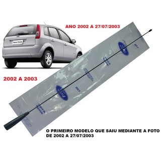 Haste Antena do Radio fiesta Rocam Segunda Geracao 2002 a 27/07/2003 Apenas Hatch Peca nova e Original Ford