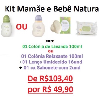 Kit Presente Mamãe e Bebê C/ Água de Colônia Lavanda ou Relaxante ou Flor de Laranjeira Natura