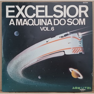 LP Disco De Vinil Excelsior - A Máquina Do Som Vol. 6 - LP Excelente Capa Ótima Ler Descrição