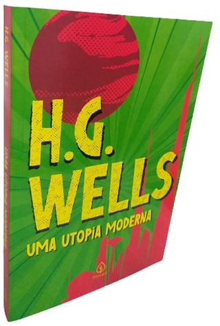 Livro Físico H. G. Wells Uma Utopia Moderna Principis