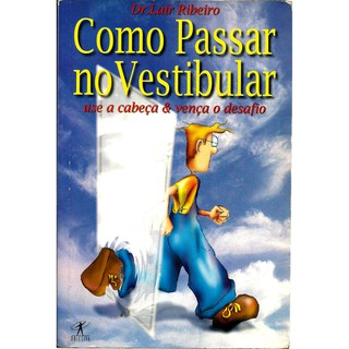 Livro Como Passar No Vestibular, Dr. Lair Ribeiro