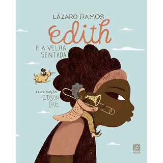 Edith e a velha sentada - Livro - Autor Lázaro Ramos