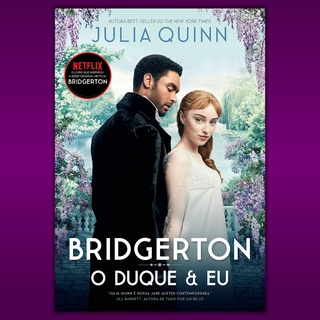Livro - O Duque e Eu (Os Bridgertons – Livro 1) - Julia Quinn (Novo e Lacrado) (1)