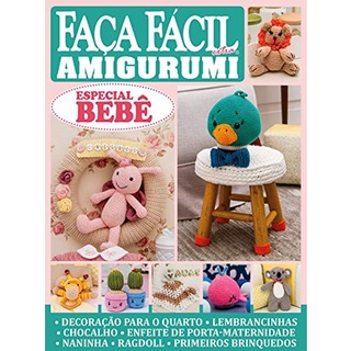 Faça Fácil Extra - Amigurumi especial Bebê (1)