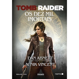 Livro Tomb Raider - Os Dez Mil Imortais Editora Nemo