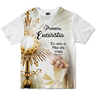 Camiseta Primeira Eucaristia Eu sou o Pão da Vida Rainha do Brasil Branca